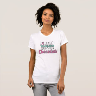 Lustigt att köra i Springa för att bränna av chokl T Shirt