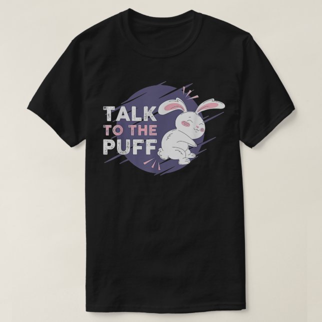 Lustigt att prata med Puff för Påsk-dagen  T Shirt (Design framsida)