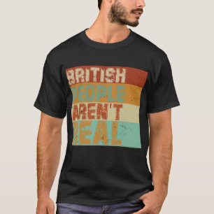 Lustigt att säga brittiskt folk är inte sant t shirt