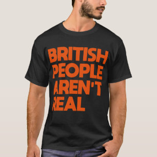 Lustigt att säga brittiskt folk är inte sant t shirt