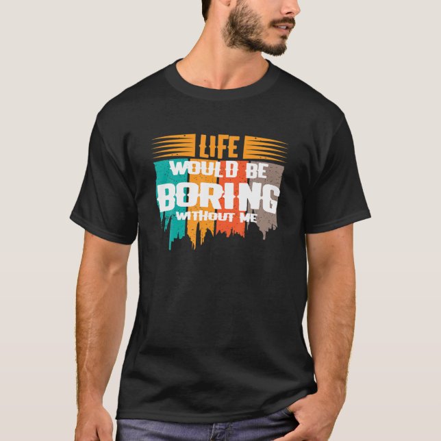 Lustigt att säga LIV SKULLE BORTA UTAN MIG Novel T Shirt (Framsida)
