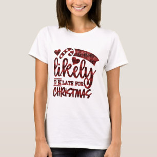 Lustigt att vara sen till julklappen t shirt