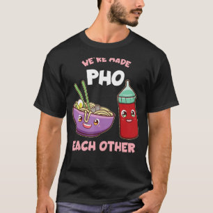 Lustigt att vi är gjorda av Pho-fodie. T Shirt