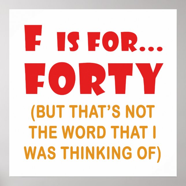 Lustigt Attitude 40:e födelsedagsgag-gåvor Poster (Framsidan)