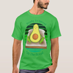 Lustigt Avocado-Redo för att sprida ut på blocket  T Shirt