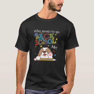 Lustigt Back to school Shih Tzu Hund vill gå tillb T Shirt
