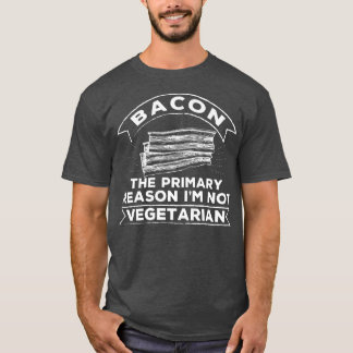 Lustigt Bacon varför jag inte är vegetariska jordb T Shirt