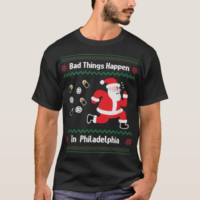 Lustigt Bad Sak Happen i Philadelphia T Shirt (Framsida)