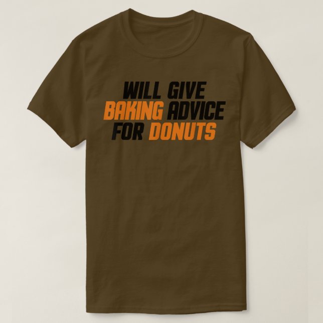 Lustigt, Baker, Chef Will Ge Baking Advice for Don T Shirt (Design framsida)