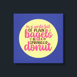 Lustigt bakeri var en sprinklad Donut Kitchen Art Canvastryck<br><div class="desc">Färgfull typografisk konst med retro och vibrerande färg. Lustigt citat om mat,  matlagning,  bakning och matlagning. dekoration för perfekt till ditt kök,  middag,  kafé,  bageriaffär eller restaurang. Bakgrunden färg (cirkeln och fyrkanten) är anpassade via Design Verktyg.</div>