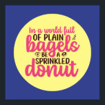 Lustigt bakeri var en sprinklad Donut Kitchen Art Poster<br><div class="desc">Färgfull typografisk konst med retro och vibrerande färg. Lustigt citat om mat,  matlagning,  bakning och matlagning. dekoration för perfekt till ditt kök,  middag,  kafé,  bageriaffär eller restaurang. Bakgrunden färg (cirkeln och fyrkanten) är anpassade via Design Verktyg.</div>
