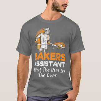 Lustigt Bakers Assistant... Jag satte Bun i Oven B T Shirt