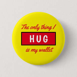 Lustigt bara Hug My Wallet Social Avstånd text Knapp