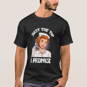 Lustigt bara tipp I löfte sjuksköterskor T Shirt