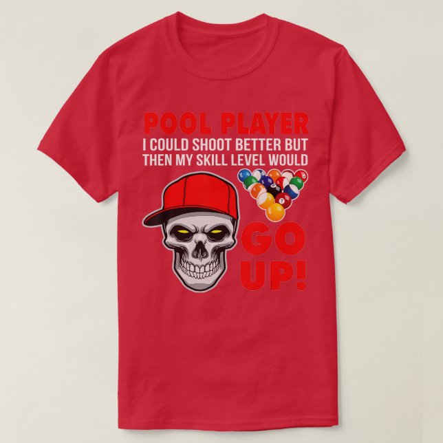Lustigt Bassäng Billiards jag kunde slå bättre T Shirt (Design framsida)
