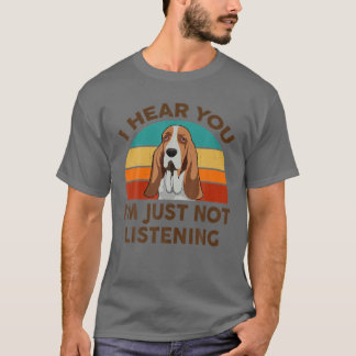 Lustigt Basset Hound Jag hör dig att jag inte är L T Shirt