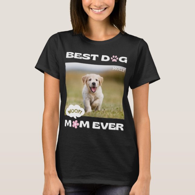 Lustigt bästa Hund Mamma någonsin med Anpassningsb T Shirt (Framsida)