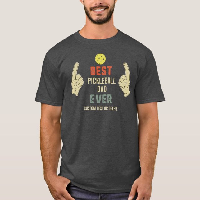 Lustigt bästa Pickleball Pappa någonsin Anpassad n T Shirt (Framsida)