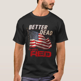 Lustigt bättre död än Röda Coolans antikommunistis T Shirt