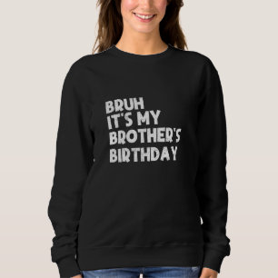 Lustigt Bday Bruh Det är min broders födelsedag Hi T Shirt