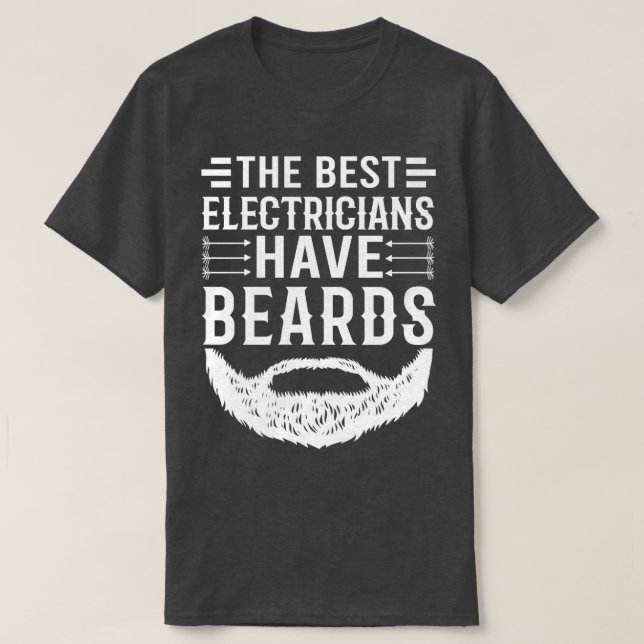 Lustigt Beard-citat De bästa elektrikerna har skäg T Shirt (Design framsida)