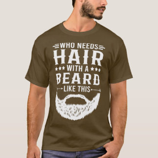 Lustigt Beard-citat som behöver hårstrå med ett sk T Shirt