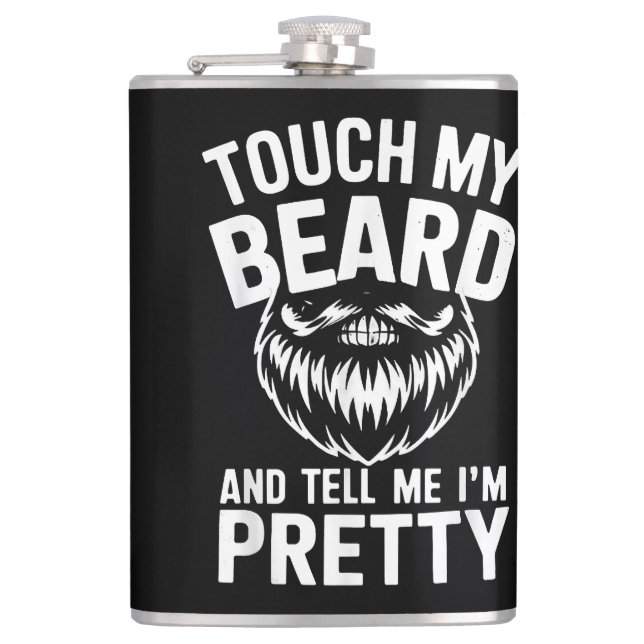 Lustigt Beard citerar Touch mitt skägg och säg att Fickplunta (Framsidan)