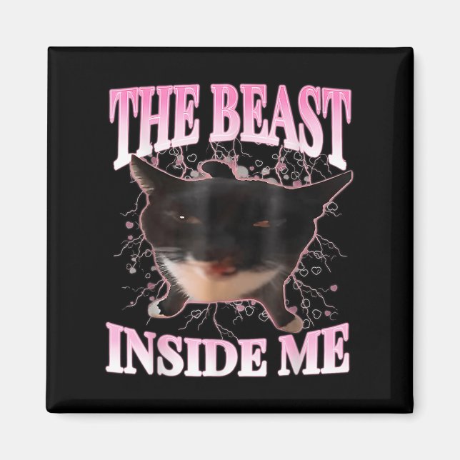 Lustigt Beast Inside Me Fånig Cat Meme Humor Cat Magnet (Framsidan)