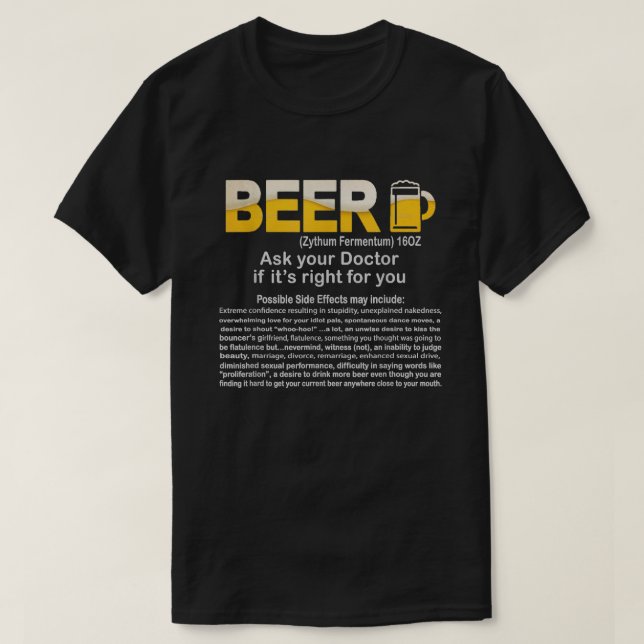 Lustigt Beer, fråga Doktor om det är höger roligt. T Shirt (Design framsida)