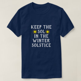 Lustigt "Behålla av salen i vinter Solstice" T Shirt