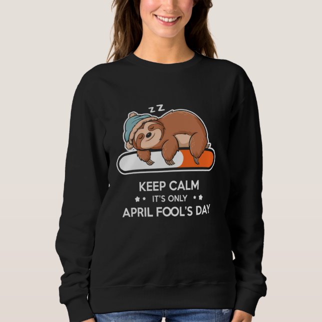 Lustigt Behålla Lugn Det är bara April Fools Day S T Shirt (Framsida)