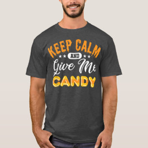Lustigt Behålla Lugn och Ge Me Candy Halloween Des T Shirt