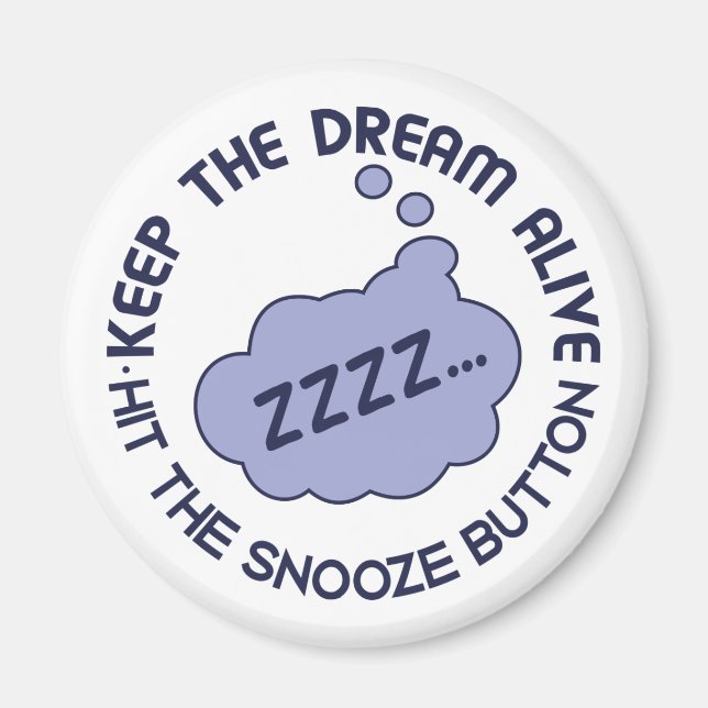 Lustigt "Behålla the Dream Alive"-magnet Magnet (Framsidan)