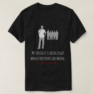 Lustigt Bernard Shaw citat, höger, fel svart citat T-shirt