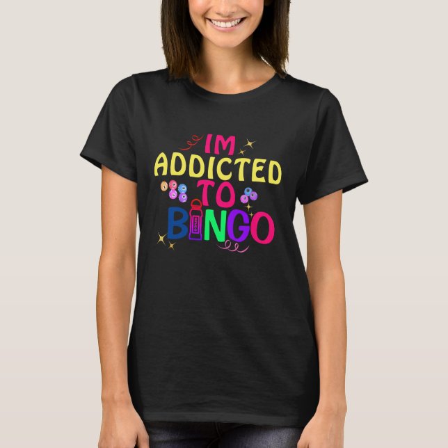 Lustigt Beroende för Bingo Players Bingo Addence T Shirt (Framsida)