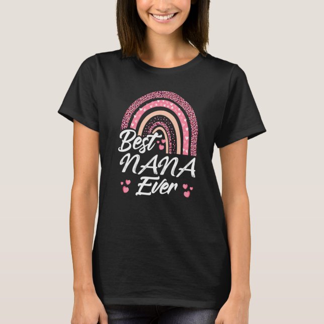 Lustigt Best Nana någonsin Regnbåge Cute Mors dag  T Shirt (Framsida)