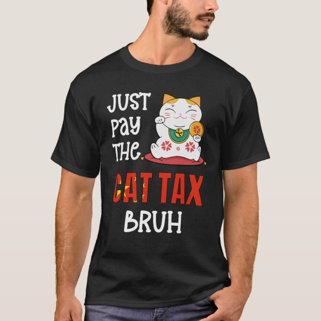 Lustigt BETALA CAT TAX BRUH T Shirt (Framsida)