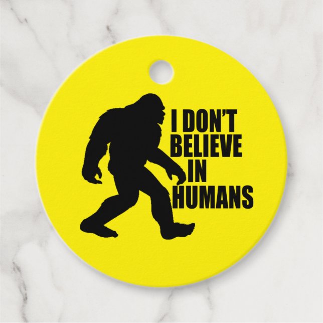 Lustigt Bigfoot-I tror inte på människor Gåvor Etiketter (Framsida)