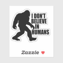 Lustigt Bigfoot-I tror inte på människor