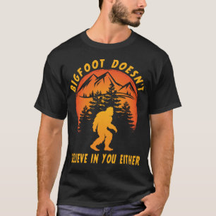 Lustigt Bigfoot Sasquatch tror inte på dig T Shirt
