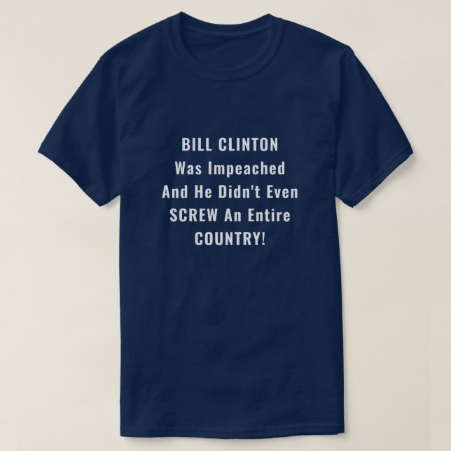 Lustigt Bill Clinton och Trump Impeachment T Shirt (Design framsida)
