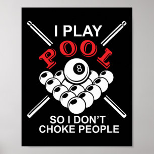 Lustigt Billiards jag spelar Bassäng så jag väljer Poster