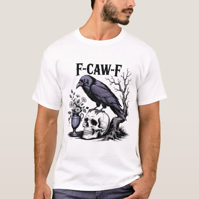 Lustigt Bird Black Kråka f-caw-f-skalle T Shirt (Framsida)