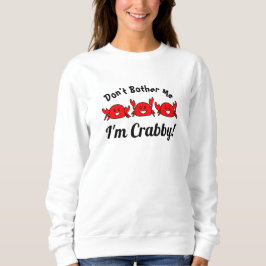 Lustigt Björnlös inte mig, jag är Crabby! Lycklig T Shirt