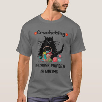 Lustigt Black Cat Crochet eftersom mord är fel Cr T Shirt