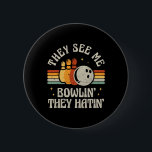 Lustigt Bowlin, de ser mig Bowlin... Knapp<br><div class="desc">Lustigt Bowling,  de ser mig Bowlin'de Hatin Retro Bowlareare</div>