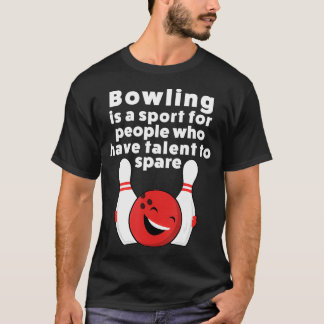 Lustigt Bowling för kvinnor, Manar eller barn T Shirt