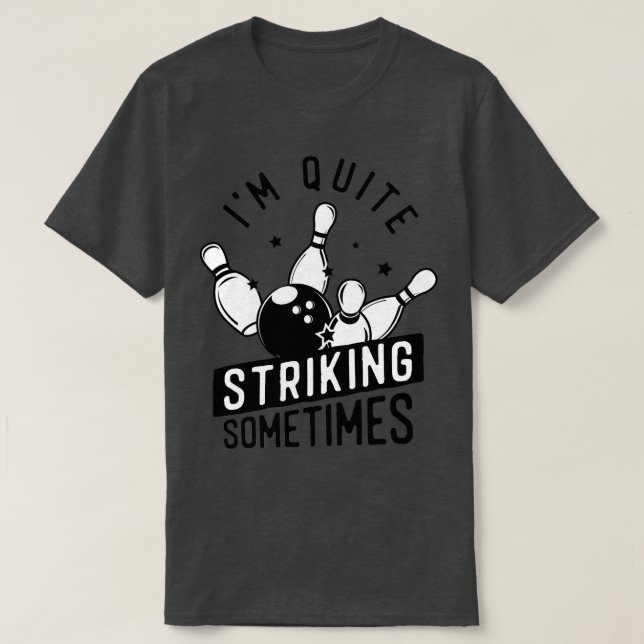 Lustigt Bowling Im ganska slående ibland Bowlarear T Shirt (Design framsida)