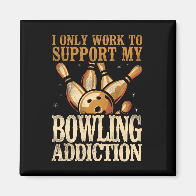 Lustigt Bowling, jag arbetar bara för att stödja m Magnet (Framsidan)