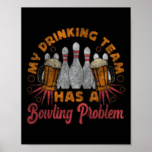 Lustigt Bowling Min dricksgrupp har en störningsri Poster
